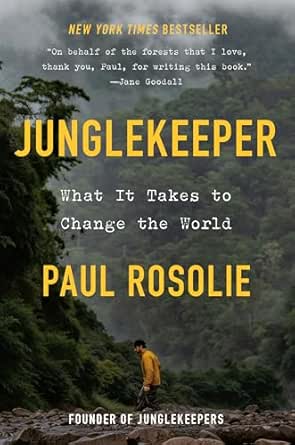 Junglekeeper by Paul Rosolie