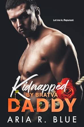 Kidnapped by Bratva Daddy by Aria R. Blue