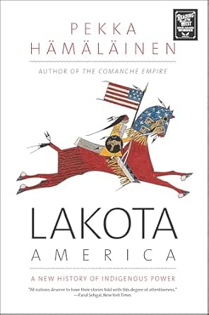 Lakota America by Pekka Hämäläinen