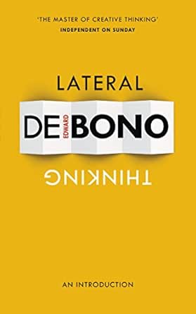 Lateral Thinking by Edward de Bono