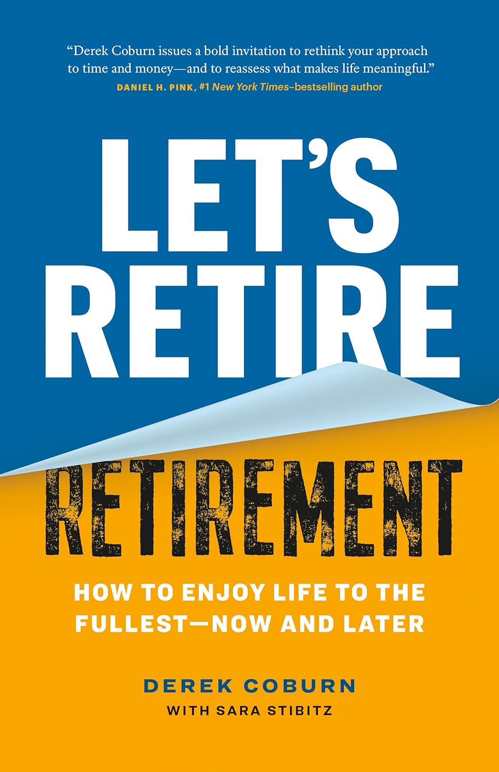 Let’s Retire Retirement by Sara Stibitz