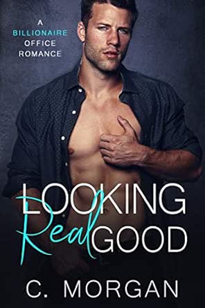 Looking Real Good by C. Morgan