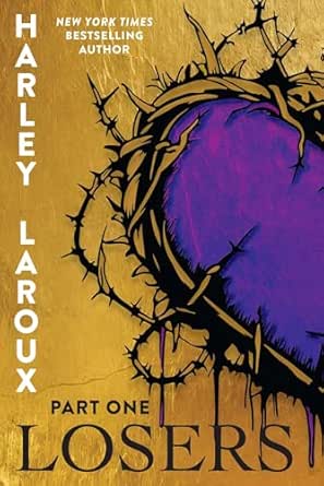 Losers: Part One by Harley Laroux