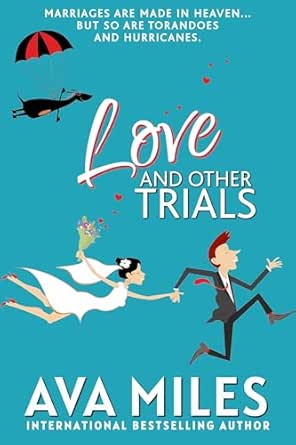 Love and Other Trials by Ava Miles