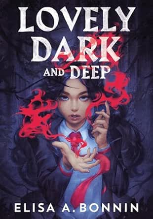 Lovely Dark and Deep by Elisa A. Bonnin