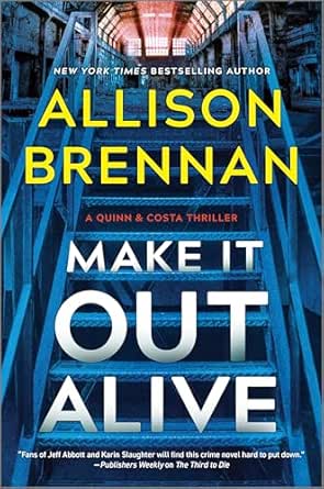 Make It Out Alive by Allison Brennan