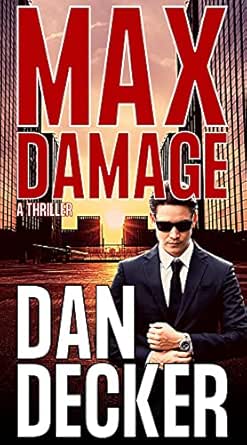 Max Damage by Dan Decker