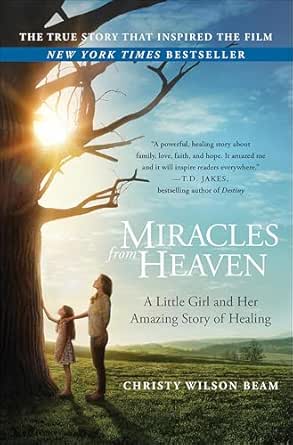 Miracles from Heaven by Christy Wilson Beam