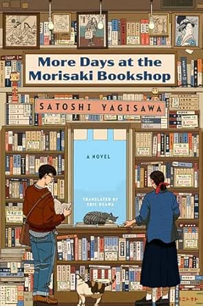 More Days at the Morisaki Bookshop by Satoshi Yagisawa
