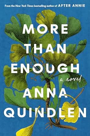 More Than Enough by Anna Quindlen