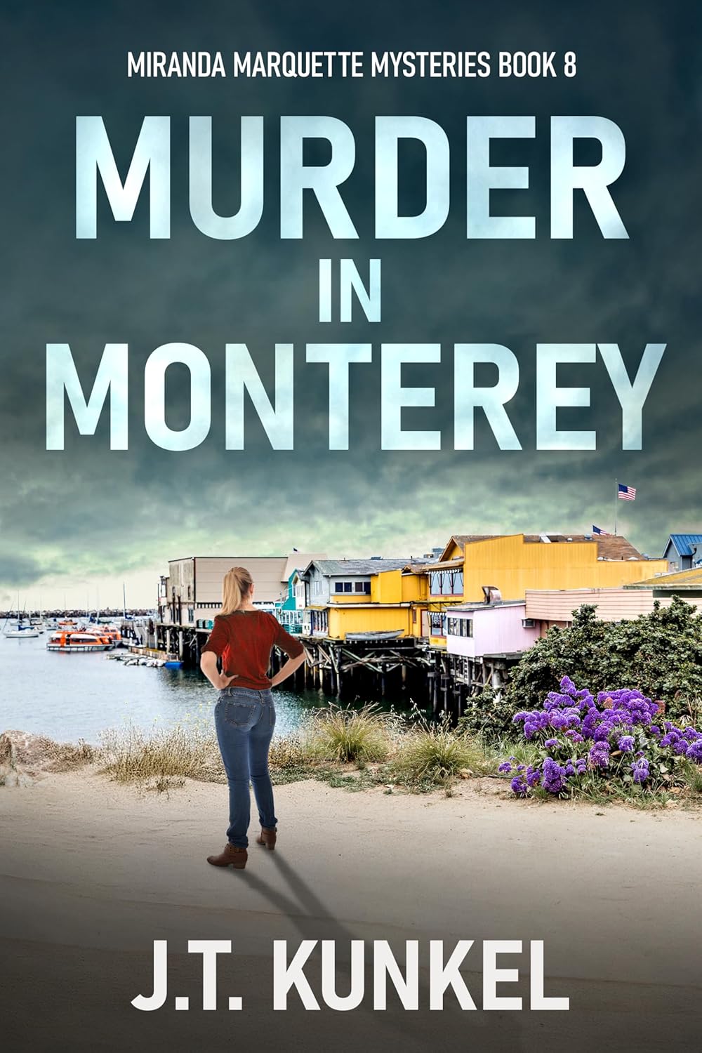 Murder in Monterey by J.T. Kunkel