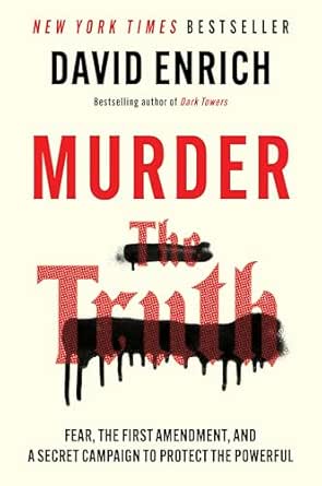 Murder the Truth by David Enrich