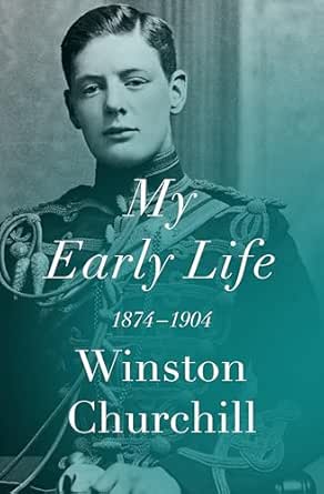 My Early Life by Winston Churchill