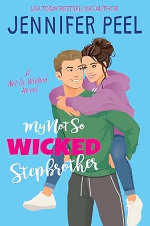 My Not So Wicked Stepbrother by Jennifer Peel