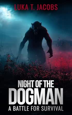 Night of the Dogman by Luka T. Jacobs