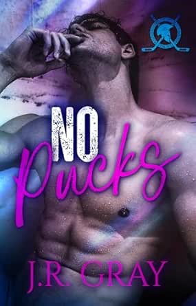 No Pucks by J.R. Gray