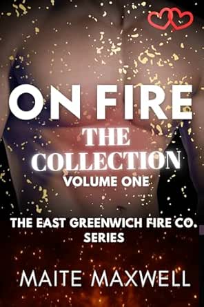 On Fire: The Collection Volume One by Maite Maxwell