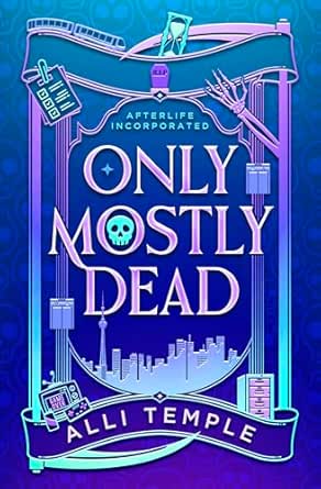 Only Mostly Dead by Alli Temple