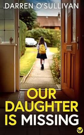 Our Daughter Is Missing by Darren O’Sullivan