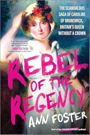 Rebel of the Regency by Ann Foster