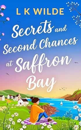 Secrets and Second Chances at Saffron Bay by LK Wilde