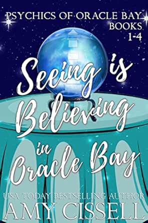 Seeing Is Believing in Oracle Bay (Books 1–4) by Amy Cissell