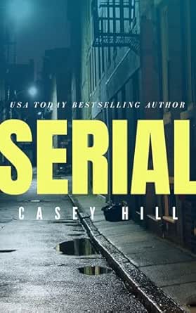 Serial by Casey Hill