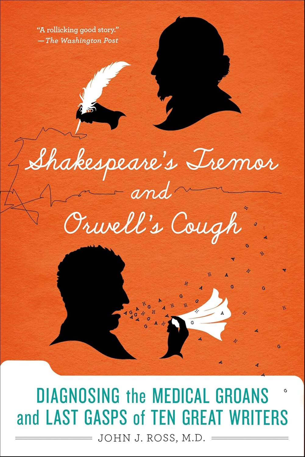 Shakespeare’s Tremor and Orwell’s Cough by John J. Ross