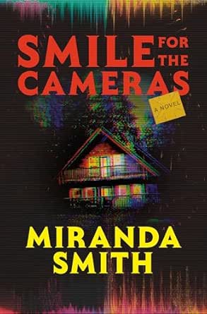 Smile for the Cameras by Miranda Smith