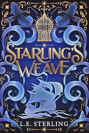 Starling’s Weave by L. E. Sterling