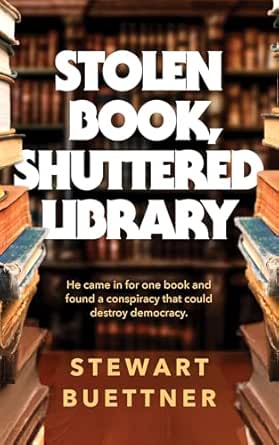 Stolen Book Shuttered Library by Stewart Buettner