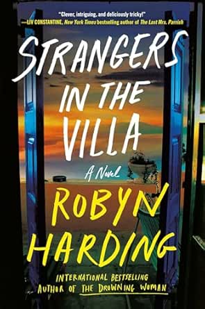 Strangers in the Villa by Robyn Harding