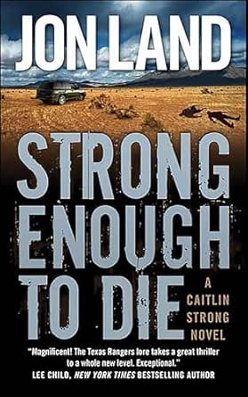 Strong Enough to Die by Jon Land