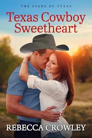 Texas Cowboy Sweetheart by Rebecca  Crowley