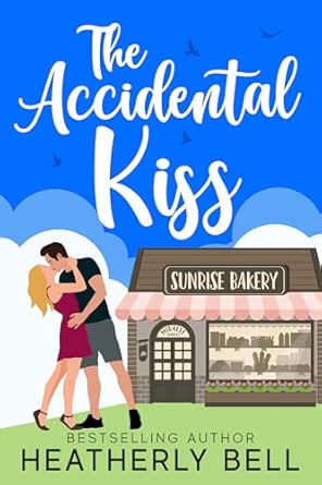 The Accidental Kiss by Heatherly Bell