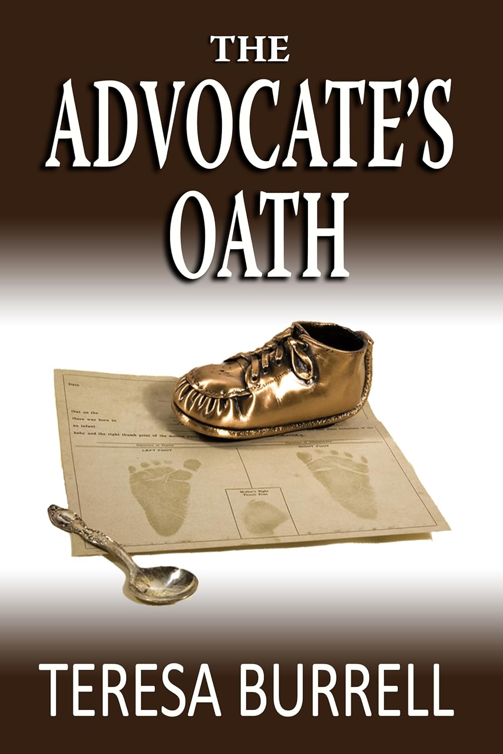 The Advocate’s Oath by Teresa Burrell