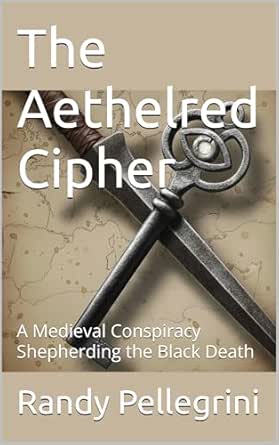 The Aethelred Cipher by Randy Pellegrini