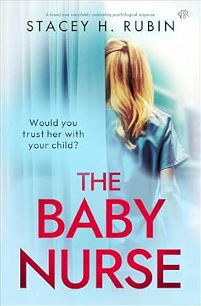The Baby Nurse by Stacey Rubin
