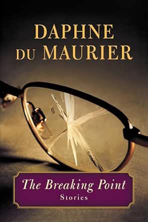 The Breaking Point by Daphne du Maurier