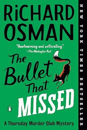 The Bullet That Missed by Richard Osman