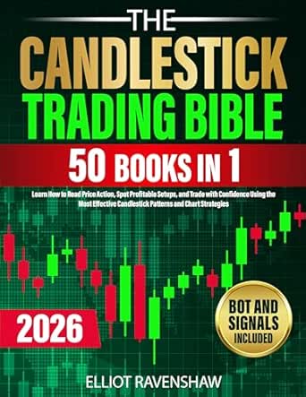 The Candlestick Trading Bible by Elliot Ravenshaw