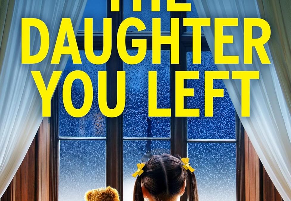 The Daughter You Left
