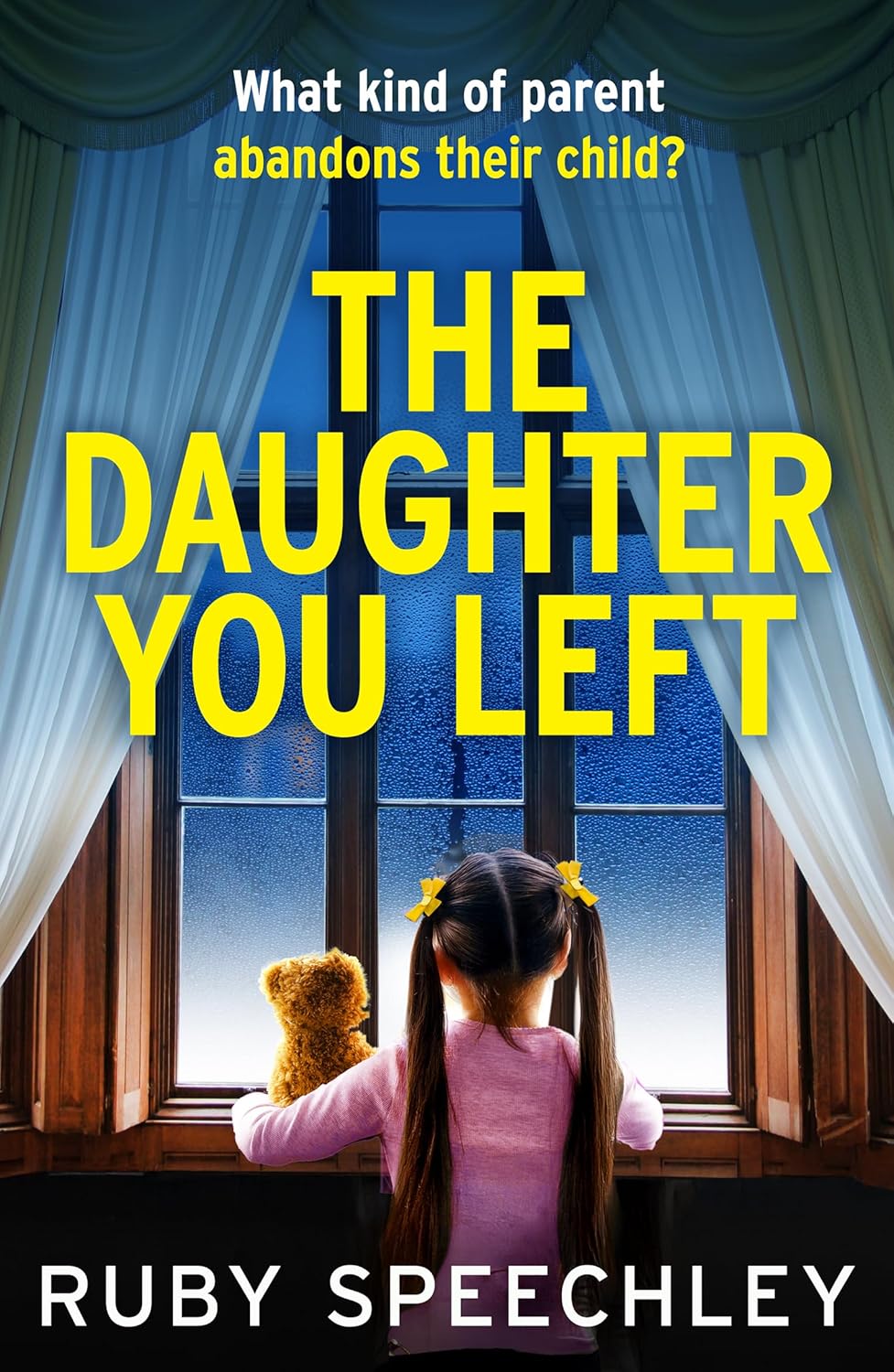 The Daughter You Left by Ruby Speechley