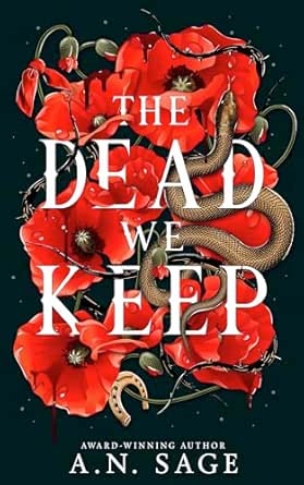 The Dead We Keep by A.N. Sage