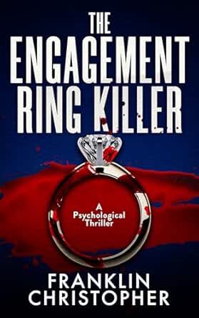 The Engagement Ring Killer by Franklin Christopher