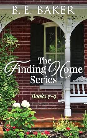 The Finding Home Series (Books 7–9) by B. E. Baker