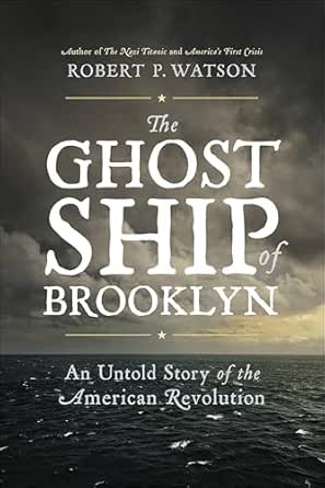 The Ghost Ship of Brooklyn by Robert P. Watson