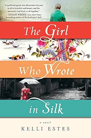 The Girl Who Wrote in Silk by Kelli Estes