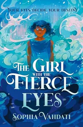 The Girl with the Fierce Eyes by Sophia Vahdati