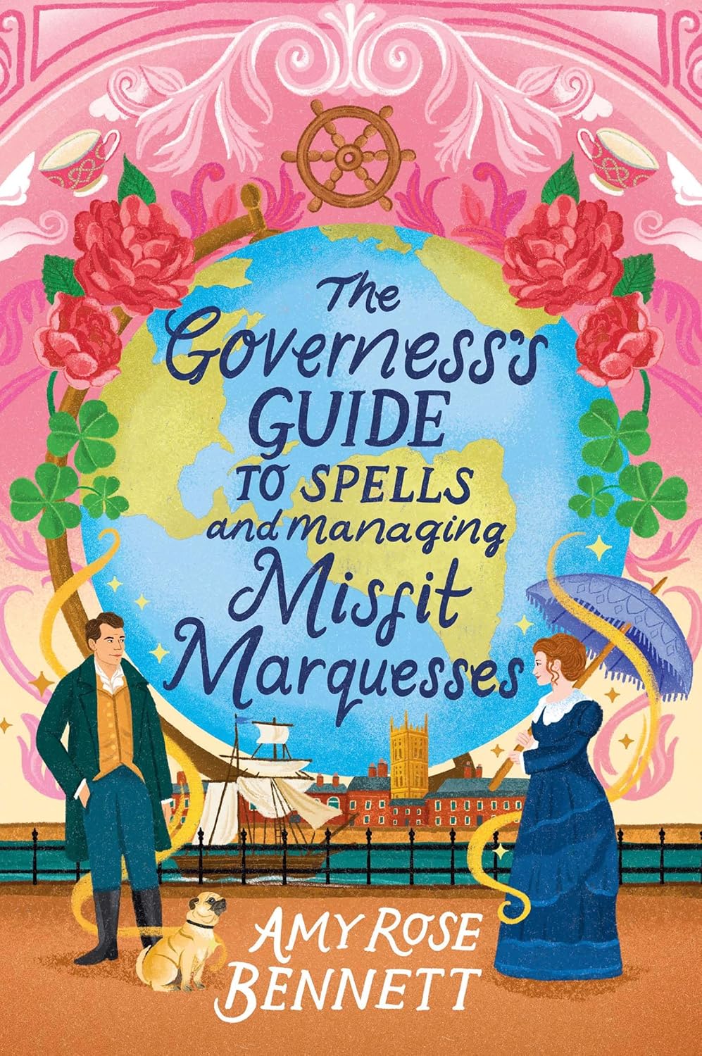 The Governess’s Guide to Spells and Managing Misfit Marquesses by Amy Rose Bennett